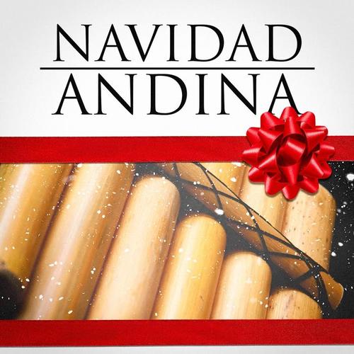 Navidad Andina (Villancicos De Navidad Andinos)