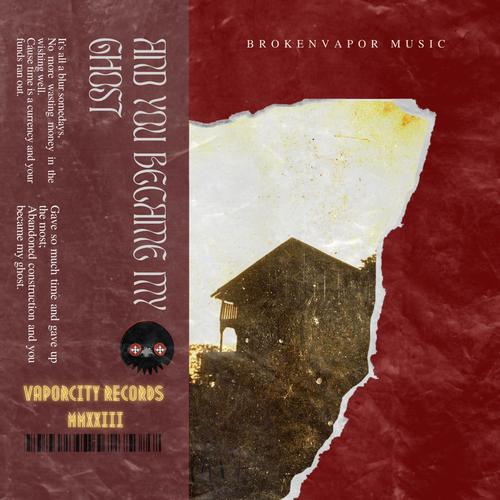 And You Became My Ghost