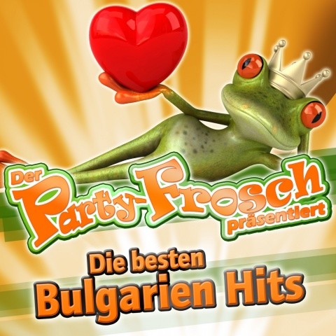 Der Party-Frosch präsentiert - Die besten Bulgarien Hits