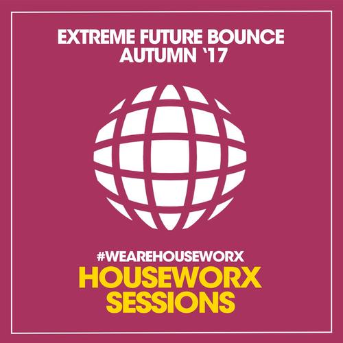 Extreme Future Bounce (Autumn '17)