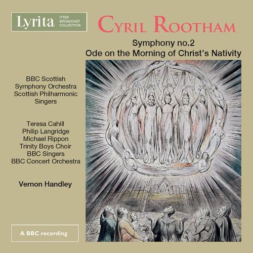 Rootham: Symphony No. 2 in D Major, Op. 97 & Ode on the Morning of Christ's Nativity, Op. 81