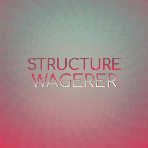 Structure Wagerer