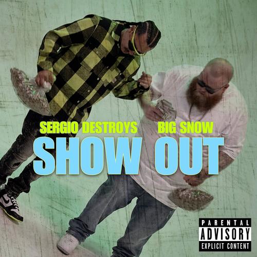 Show Out (feat. Big Snow) [Explicit]