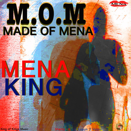 M.O.M (Made of Mena)