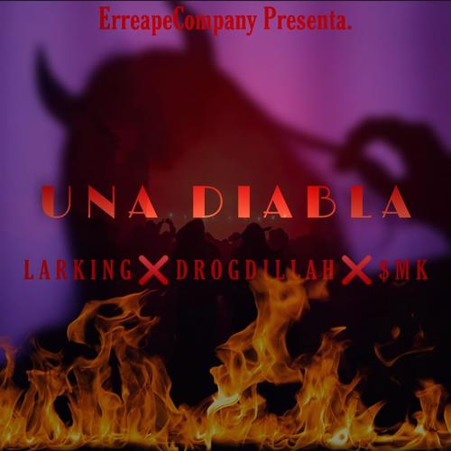 Una diabla (feat. $mK, Larking & Kend) [Explicit]