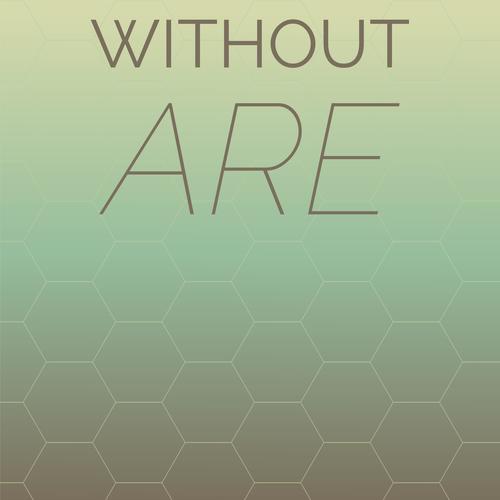 Without Are