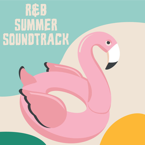 R&B Summer Soundtrack (Explicit)