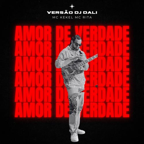 AMOR DE VERDADE (feat. MC Kekel & MC Rita)