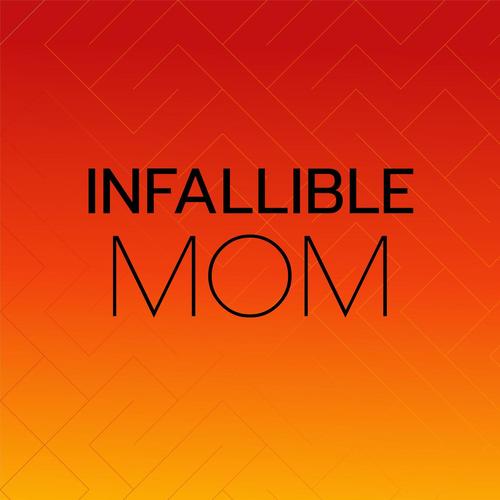 Infallible Mom