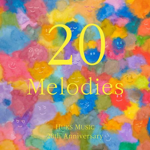 20 Melodies of HUKS MUSIC 20th Anniversary