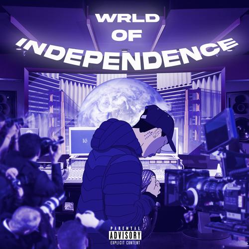 WRLD OF INDEPENDENCE (Explicit)