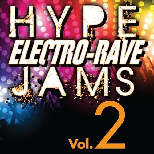 Hype Electro-Rave Jams, Vol. 2