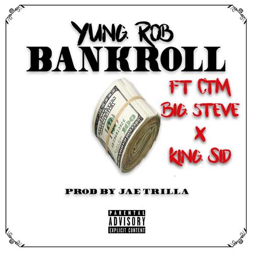 Bankroll (feat. CTM Big Steve & King Sid) [Explicit]