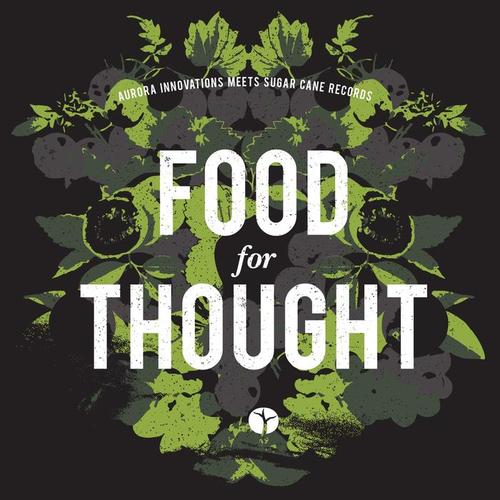 Food for Thought (Aurora Innovations Meets Sugar Cane Records)