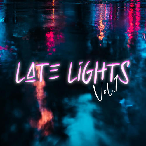 Late Lights Vol. 1 (Explicit)