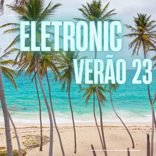 Eletronic - Verão 23