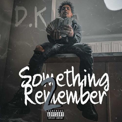 SOMETHING 2 REMEMBER (Explicit)