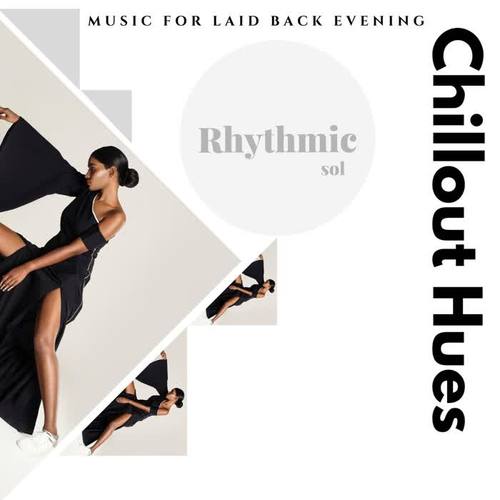 Chillout Hues: Music for Laid Back Evening