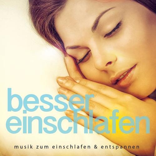 Besser Einschlafen, Vol. 1 (Musik zum Einschlafen & Entspannen)