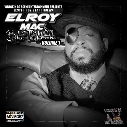 Elroy Mac Before the Wreckin, Vol. 1 (Explicit)