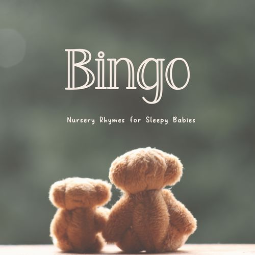 Bingo Nursery Rhymes for Sleepy Babies