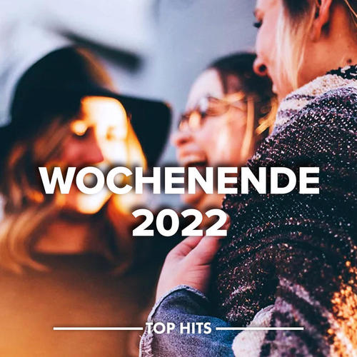 Wochenende 2022 (Explicit)