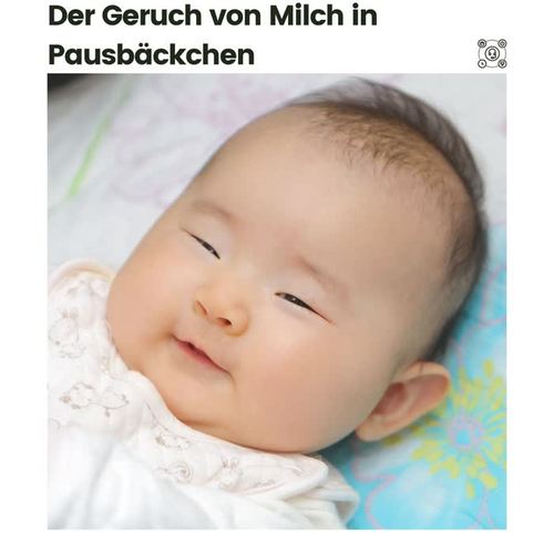 Der Geruch von Milch in Pausbäckchen