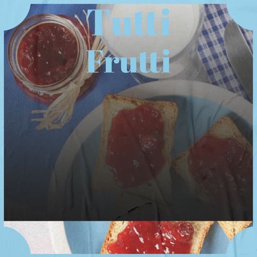 Tutti Frutti