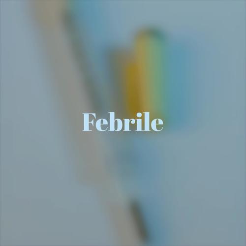 Febrile