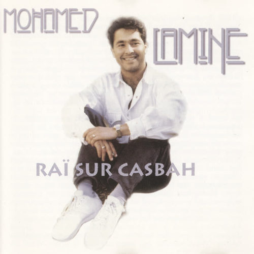 Mohamed Lamine, Raï sur casbah