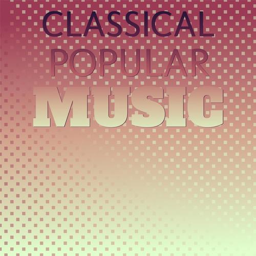 Classical Popular Music