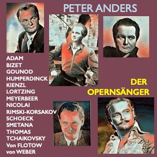 Peter Anders · Der Opernsänger