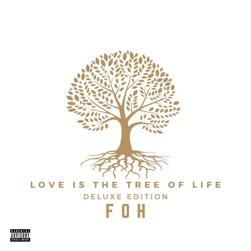 Love Is the Tree of Life (Deluxe Edition) [Explicit]