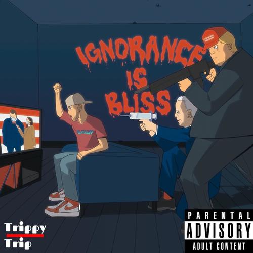 Ignorance is Bliss (Explicit)