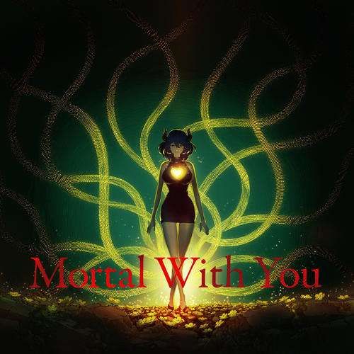 Mortal With You