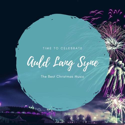 Auld Lang Syne (The Best Christmas Songs)