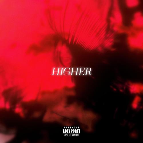 Higher (feat. RyAn B) [Explicit]