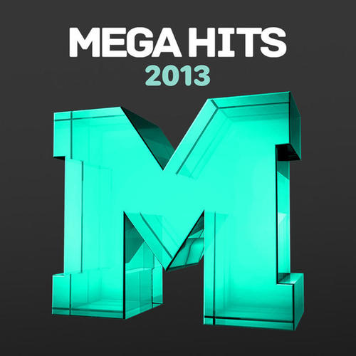 Mega Hits 2013 (Explicit)