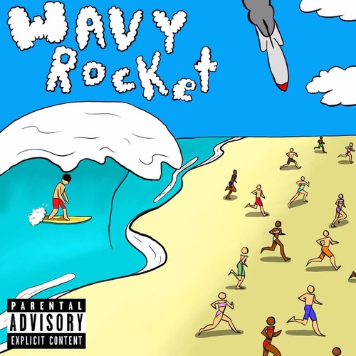 Wavey Rocket (Explicit)