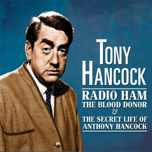 Radio Ham, The Blood Donor & The Secret Life Of Anthony Hancock