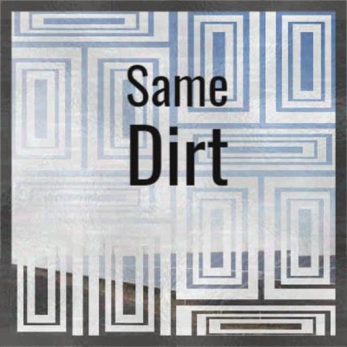 Same Dirt