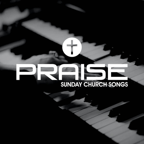 Praise Sunday Church Songs