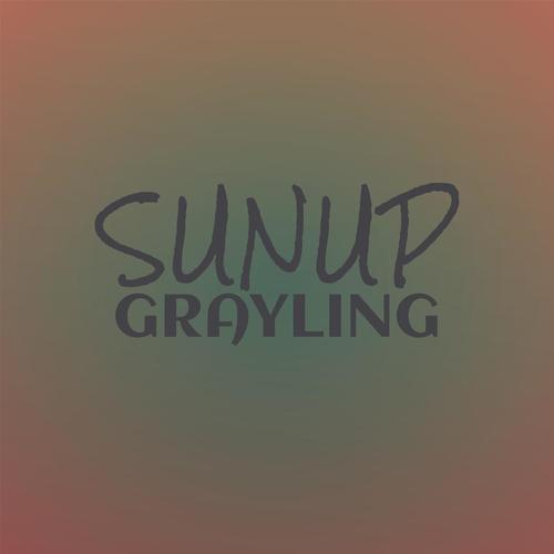 Sunup Grayling