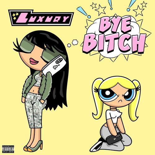 Bye Bitch (Explicit)