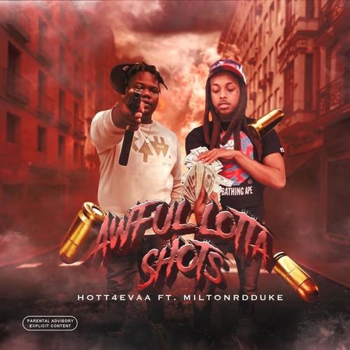 Awful Lotta Shots (feat. MiltonrdDuke) [Explicit]