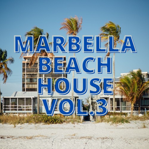 Marbella Beach House Vol.3