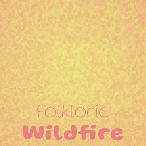 Folkloric Wildfire