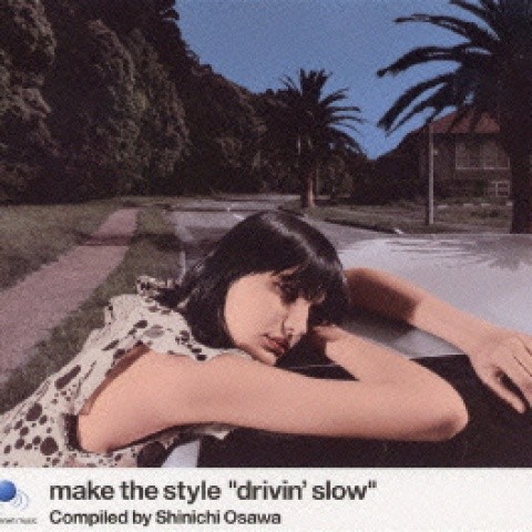 make the style “drivin' slow”