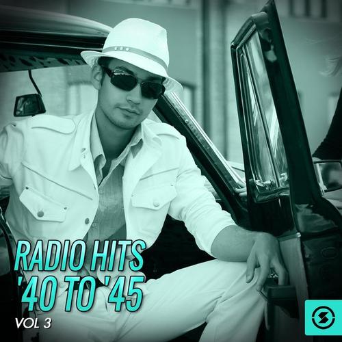 Radio Hits '40 to '45, Vol. 3