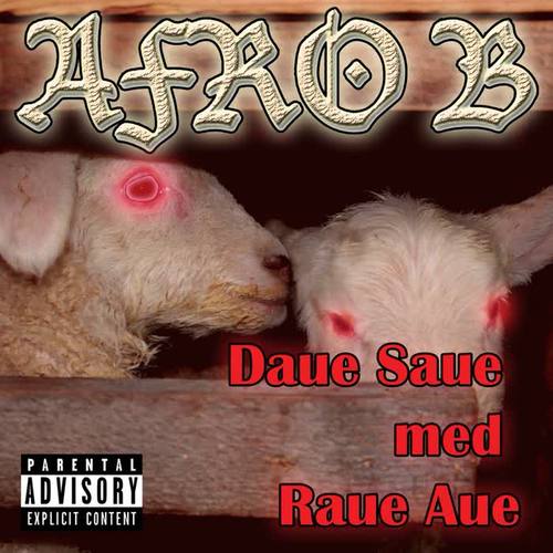 Daue Saue Med Raue Aue! (Explicit)